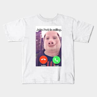 Funny John Pork Is Calling Funny Answer Call Phone Kids T-Shirt